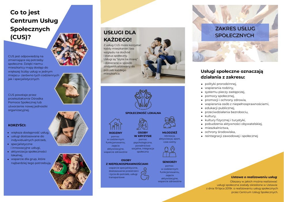 Ulotka informacyjna o Centrum Usług Społecznych. Zawiera opis CUS, korzyści, zakres usług społecznych i przykłady wsparcia dla rodzin, seniorów, młodzieży, osób z niepełnosprawnościami i w kryzysie.