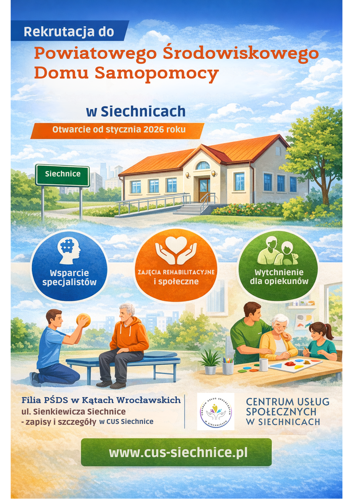 Plakat informacyjny: Rekrutacja do Powiatowego Środowiskowego Domu Samopomocy w Siechnicach. Otwarcie od stycznia 2026 r. Wsparcie specjalistów, zajęcia rehabilitacyjne i społeczne, wytchnienie dla opiekunów. Kontakt: CUS Siechnice.